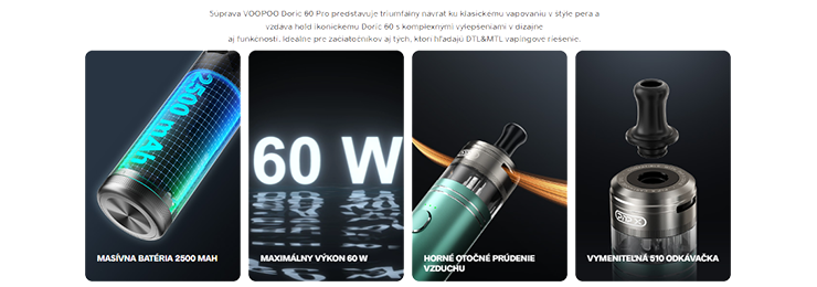 Súprava VOOPOO Doric 60 Pro predstavuje triumfálny návrat ku klasickému vapovaniu v štýle pera a vzdáva hold ikonickému Doric 60 s komplexnými vylepšeniami v dizajne aj funkčnosti. Ideálne pre začiatočníkov aj tých, ktorí hľadajú DTL&MTL vapingové riešenie.