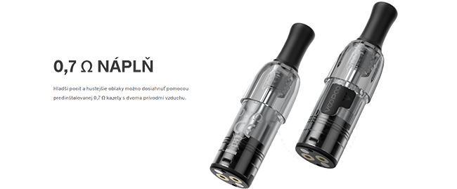 Hladší pocit a hustejšie oblaky možno dosiahnuť pomocou predinštalovanej 0,7 Ω kazety s dvoma prívodmi vzduchu.